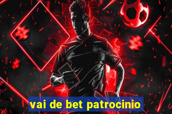 vai de bet patrocinio