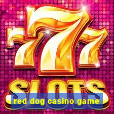 red dog casino game