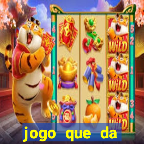 jogo que da dinheiro rapido