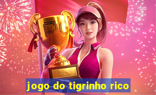 jogo do tigrinho rico