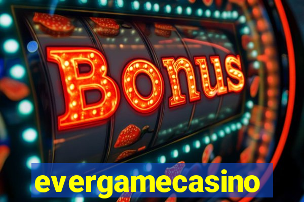 evergamecasino