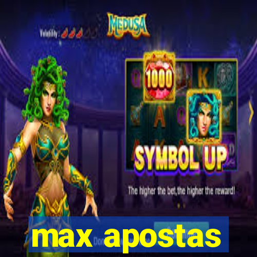 max apostas