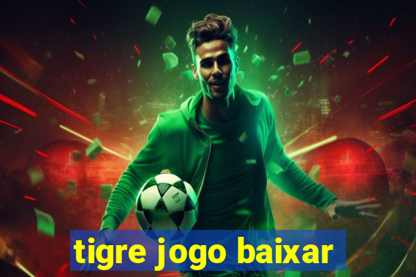 tigre jogo baixar