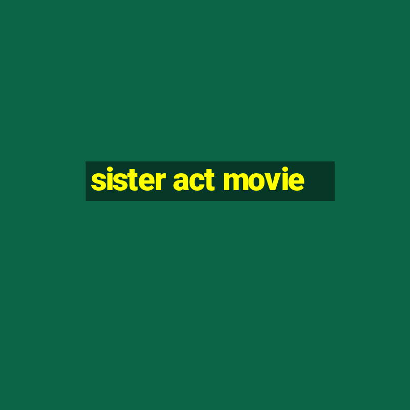 sister act movie