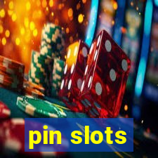 pin slots