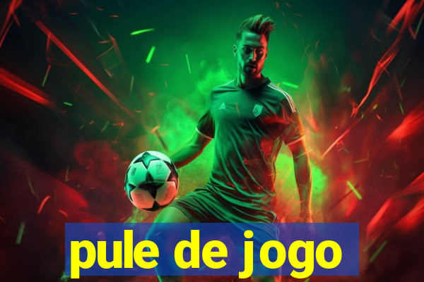 pule de jogo