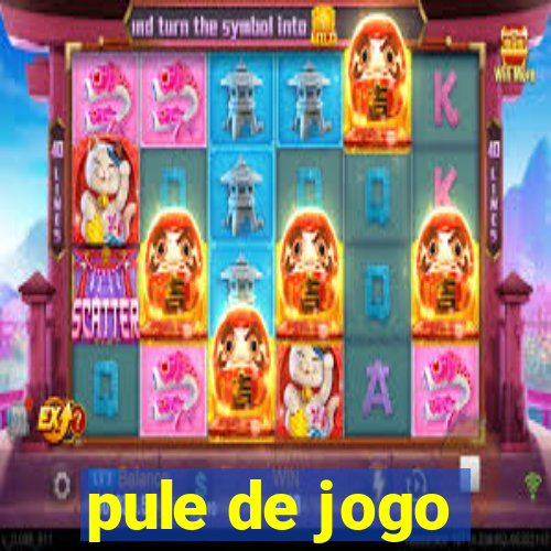 pule de jogo