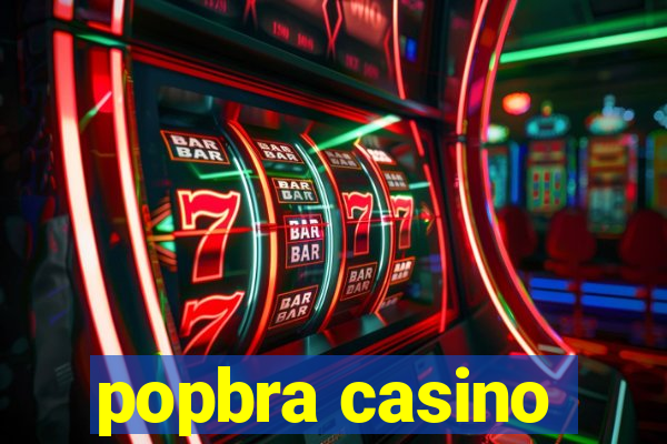 popbra casino