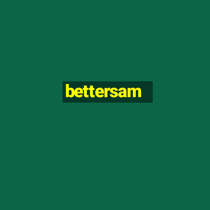 bettersam