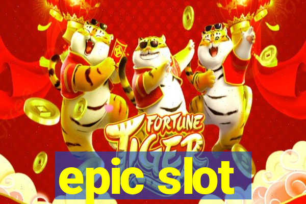 epic slot