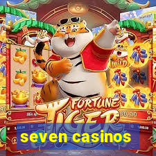 seven casinos