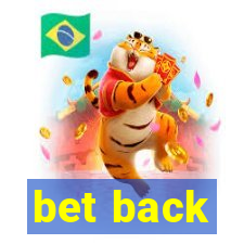 bet back