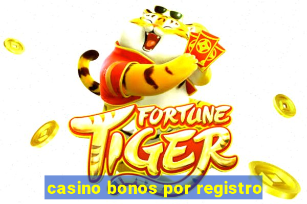 casino bonos por registro