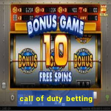 call of duty betting