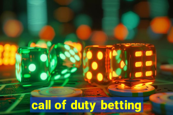 call of duty betting