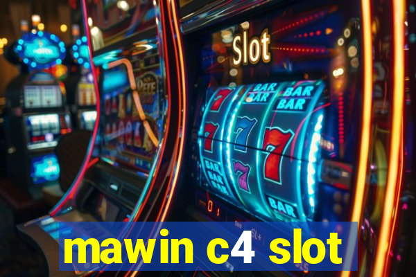 mawin c4 slot