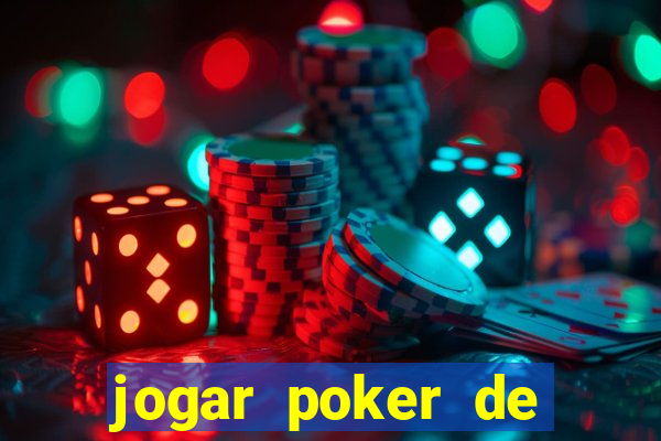 jogar poker de gra?a online