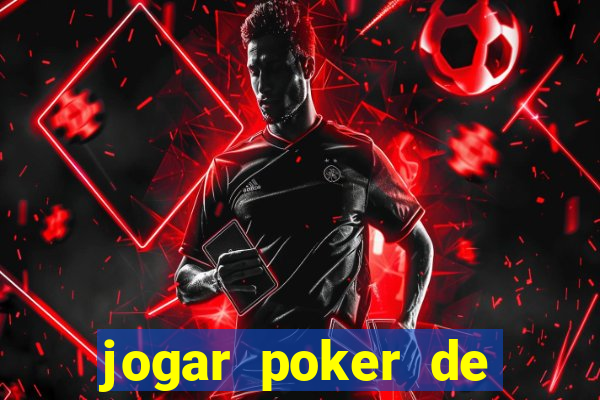 jogar poker de gra?a online