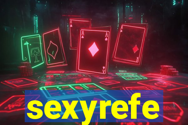 sexyrefe