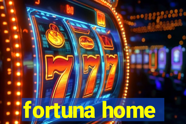 fortuna home