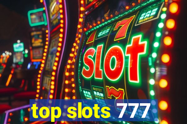 top slots 777