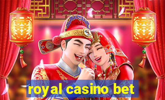 royal casino bet