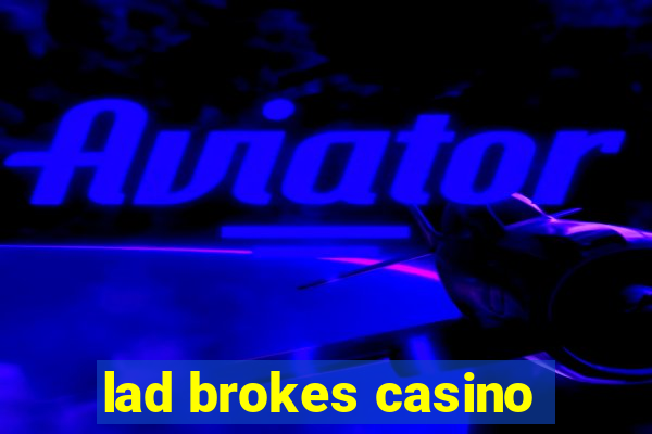 lad brokes casino