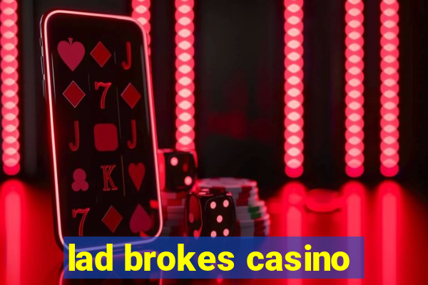 lad brokes casino