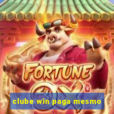 clube win paga mesmo