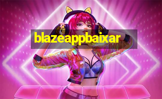 blazeappbaixar