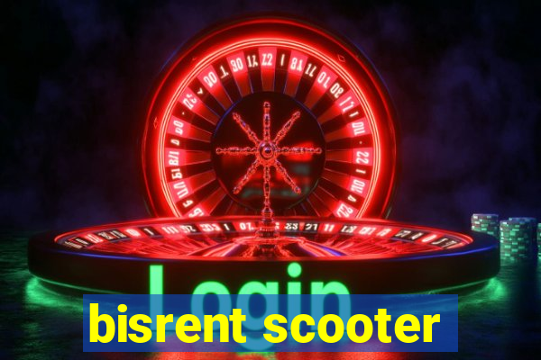 bisrent scooter