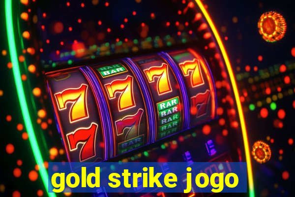 gold strike jogo