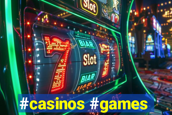 #casinos #games