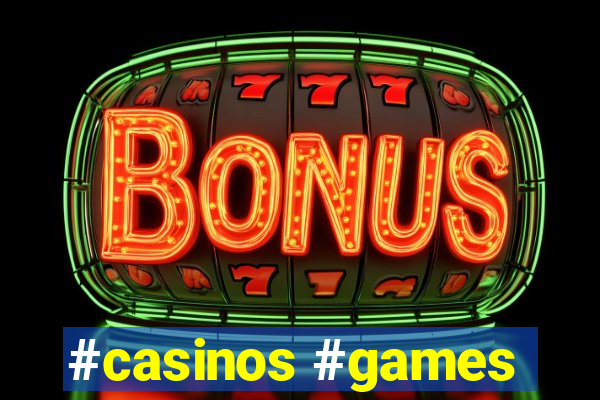 #casinos #games