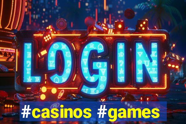 #casinos #games