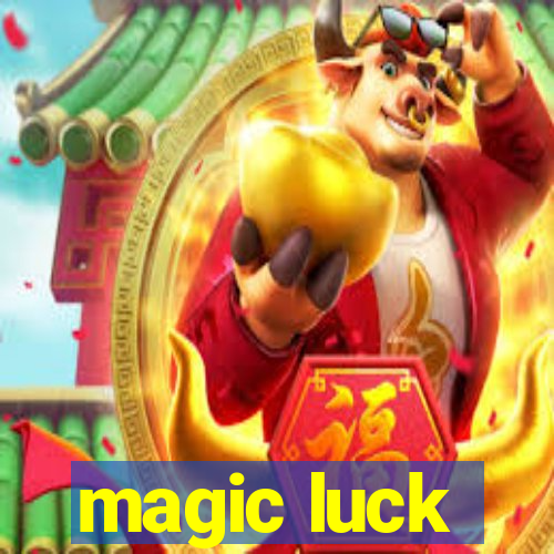 magic luck