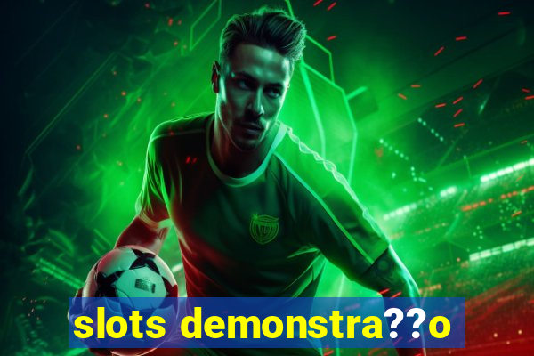 slots demonstra??o