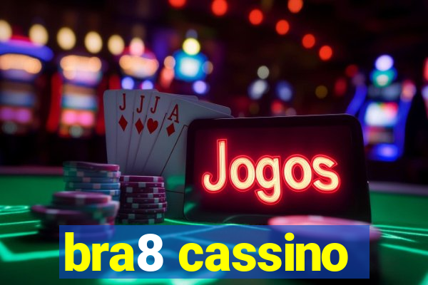 bra8 cassino