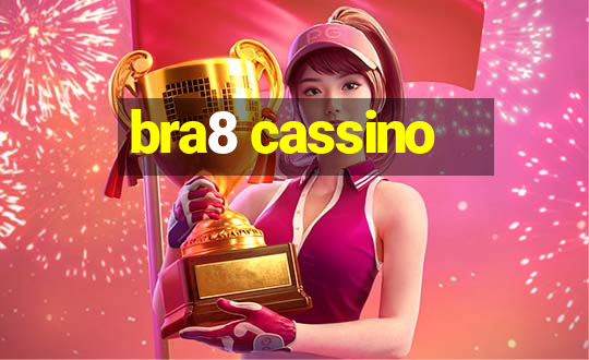 bra8 cassino