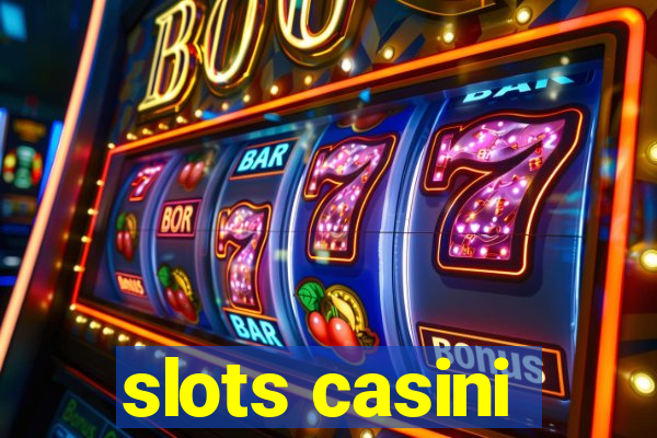 slots casini