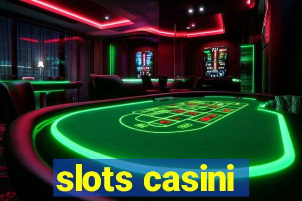 slots casini