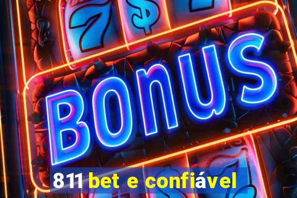 811 bet e confiável