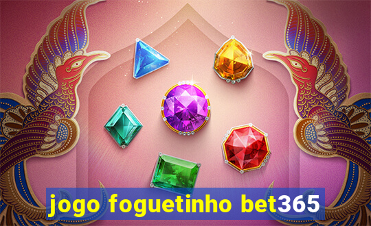 jogo foguetinho bet365