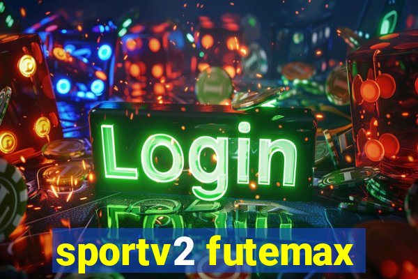 sportv2 futemax