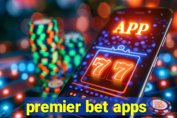 premier bet apps