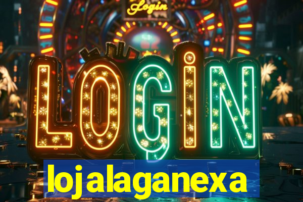 lojalaganexa