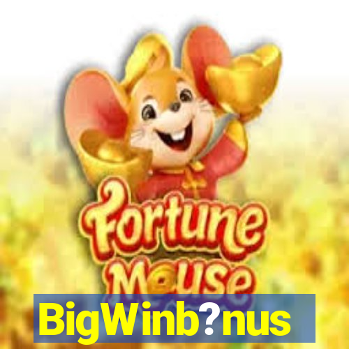 BigWinb?nus