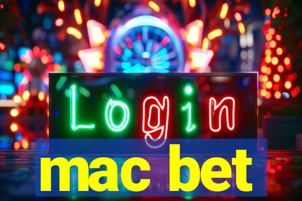 mac bet