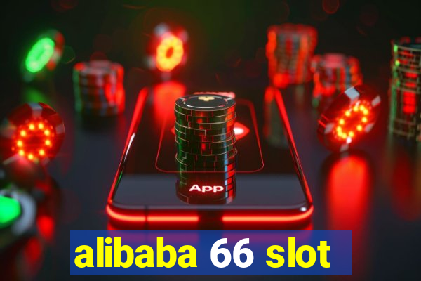 alibaba 66 slot