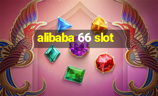 alibaba 66 slot